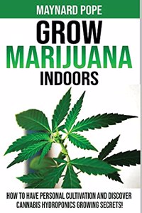 Grow Marijuana Indoors