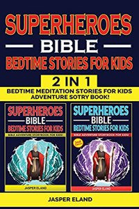 SUPERHEROES 2 in 1- BIBLE BEDTIME STORIES FOR KIDS