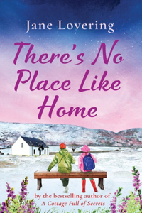 There's No Place Like Home