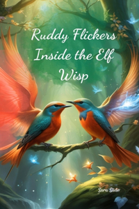 Ruddy Flickers Inside the Elf Wisp