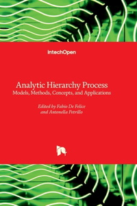 Analytic Hierarchy Process - Models, Methods, Concepts, and Applications