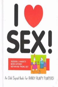 I Love Sex!