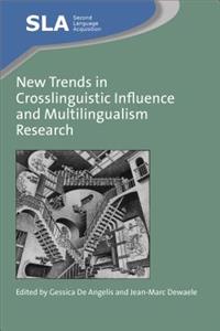 New Trends in Crosslinguistic Influence and Multilingualism Research