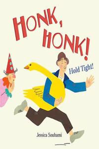 Honk, Honk! Hold Tight!