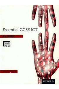 Essential ICT GCSE: Student's Book for WJEC
