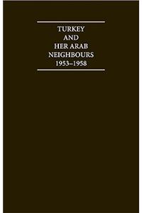 Turkey and Her Arab Neighbours 1953-1958: A Study in the Origins and Failure of the Baghdad Pact