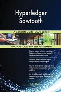 Hyperledger Sawtooth A Complete Guide - 2020 Edition