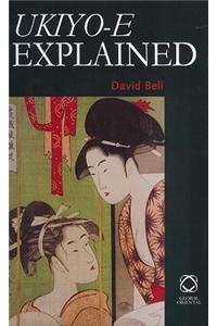 <i>Ukiyo-e</i> Explained
