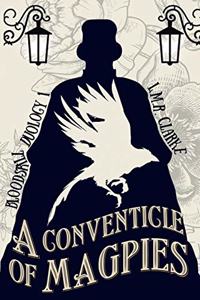 Conventicle of Magpies