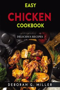 Easy Chicken Cookbook