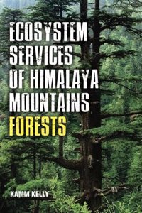 Ecosystem Services of Himalaya Mountains Forests