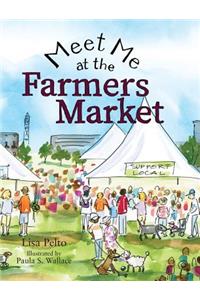 Meet Me at the Farmers Market