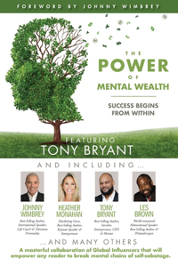 POWER of MENTAL WEALTH Featuring Tony Bryant