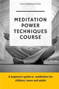 Meditation Power Techniques Course