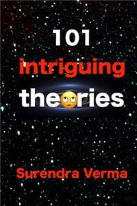 101 intriguing theories