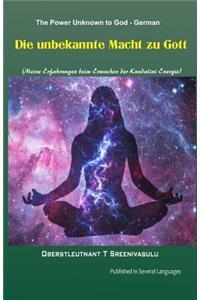 Power Unknown to God - German: My experiences during the awakening of Kundalini energy