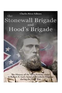 The Stonewall Brigade and Hood's Brigade
