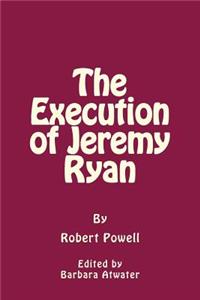 Execution of Jeremy Ryan