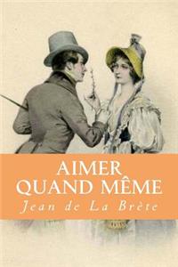 Aimer quand même