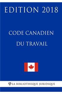Code Canadien Du Travail - Edition 2018