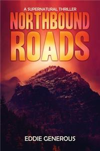 Northbound Roads
