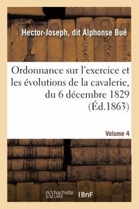 Sur l'exercice et les évolutions de la cavalerie, du 6 décembre 1829, appropriée à chaque arme