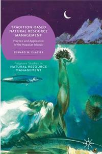 Tradition-Based Natural Resource Management