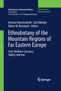 Ethnobotany of the Mountain Regions of Far Eastern Europe