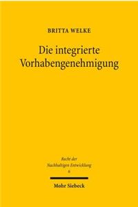 Die Integrierte Vorhabengenehmigung