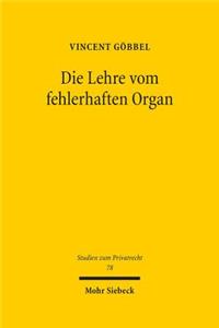 Die Lehre vom fehlerhaften Organ