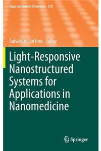 Light-Responsive Nanostructured Systems for Applications in Nanomedicine
