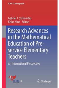 Research Advances in the Mathematical Education of Pre-Service Elementary Teachers