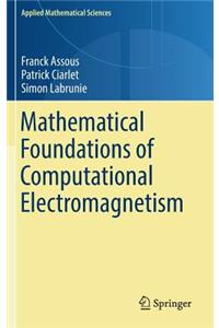 Mathematical Foundations of Computational Electromagnetism