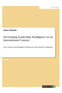 Developing Leadership Intelligence in an International Context