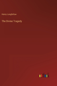 The Divine Tragedy