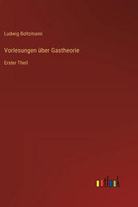 Vorlesungen über Gastheorie