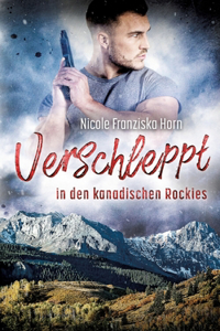 Verschleppt in den kanadischen Rockies