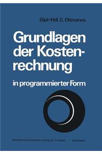 Grundlagen Der Kostenrechnung in Programmierter Form