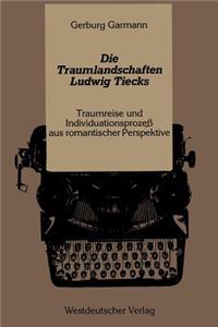 Die Traumlandschaften Ludwig Tiecks