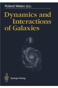 Dynamics and Interactions of Galaxies