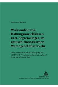 Wirksamkeit Von Haftungsausschluessen Und -Begrenzungen Im Deutsch-Franzoesischen Warengeschaeftsverkehr