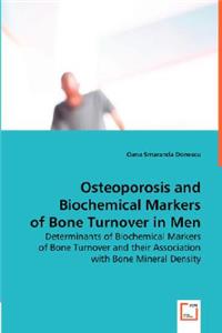Osteoporosis and Biochemical Markers of Bone Turnover in Men