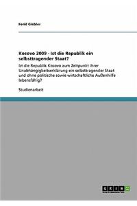 Kosovo 2009 - Ist die Republik ein selbsttragender Staat?