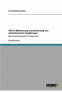 IFRS 2- Bilanzierung und Bewertung von aktienbasierten Vergütungen