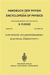 Electrical Conductivity I / Elektrische Leitungsphänomene I