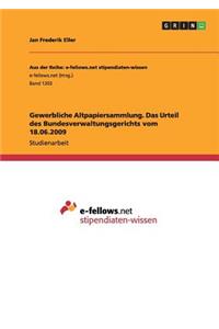 Gewerbliche Altpapiersammlung. Das Urteil des Bundesverwaltungsgerichts vom 18.06.2009