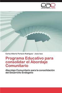 Programa Educativo Para Consolidar El Abordaje Comunitario