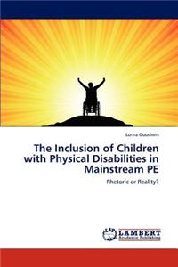 Inclusion of Children with Physical Disabilities in Mainstream PE