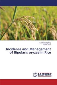 Incidence and Management of Bipolaris Oryzae in Rice