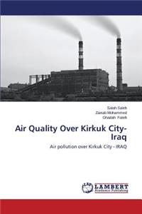 Air Quality Over Kirkuk City-Iraq